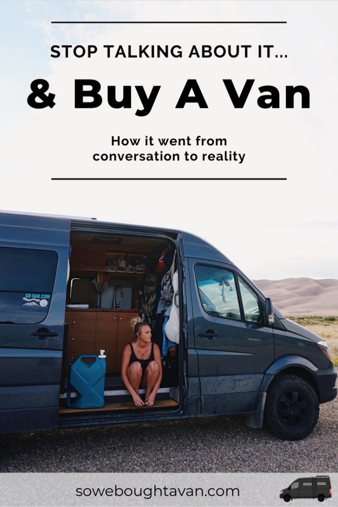 Let's Stop Talking About it and Buy a Van - So We Bought A Van